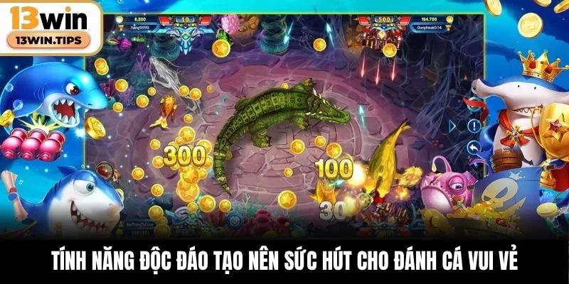 Đánh Cá Vui Vẻ – Cuộc Chơi Thư Giãn, Rinh Thưởng Không Ngờ 5 Tính năng độc đáo tạo nên sức hút cho Đánh Cá Vui Vẻ